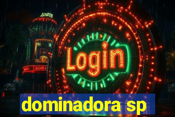 dominadora sp